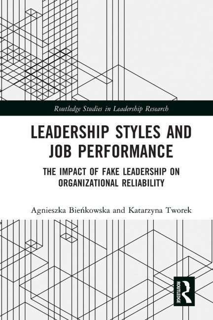 Leadership Styles and Job Performance: The Impact of Fake Leadership on Organizational Reliability