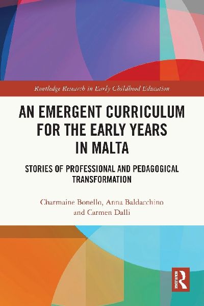 An Emergent Curriculum for the Early Years in Malta: Stories of Professional and Pedagogical Transformation
