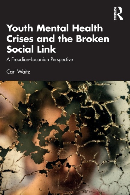 Youth Mental Health Crises and the Broken Social Link: A Freudian-Lacanian Perspective