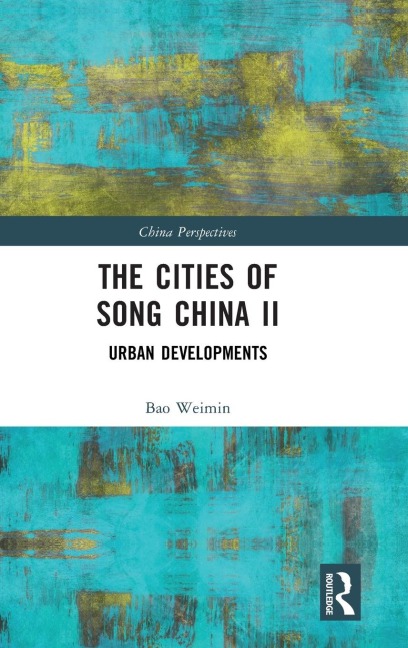 The Cities of Song China II: Urban Developments