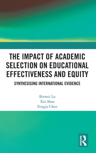 The Impact of Academic Selection on Educational Effectiveness and Equity: Synthesising International Evidence