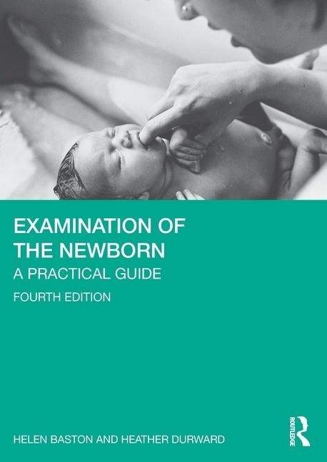 Examination of the Newborn: A Practical Guide