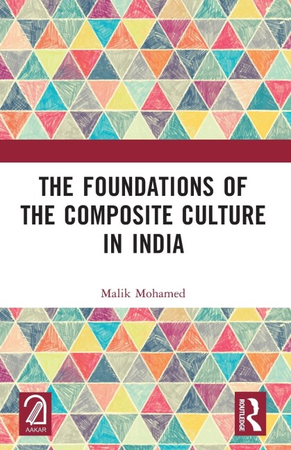The Foundations of the Composite Culture in India