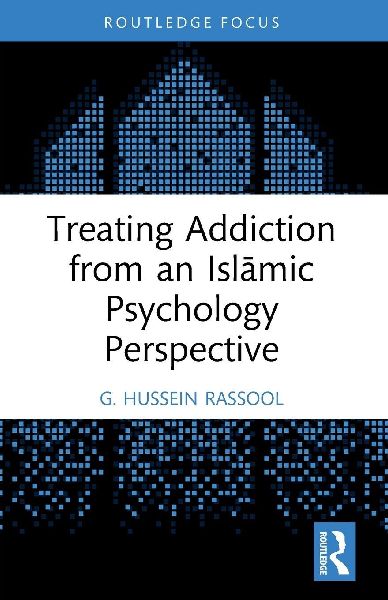 Treating Addiction from an Islamic Psychology Perspective
