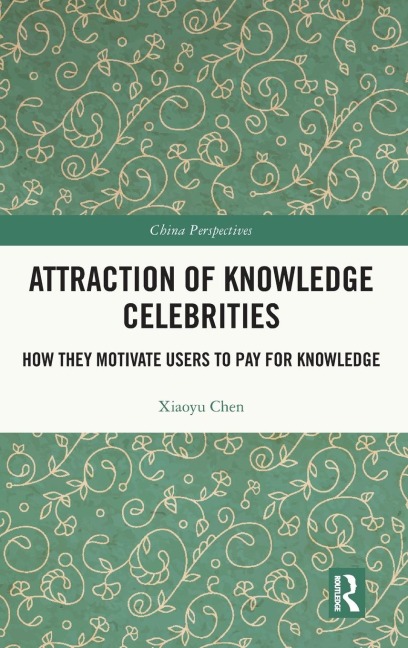 Attraction of Knowledge Celebrities: How They Motivate Users to Pay for Knowledge