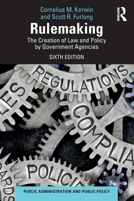 Rulemaking: The Creation of Law and Policy by Government Agencies