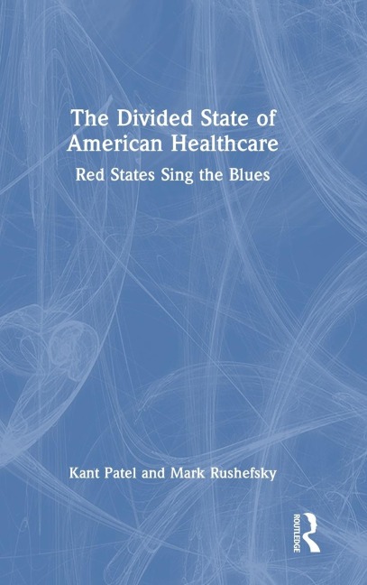 The Divided State of American Healthcare: Red States Sing the Blues