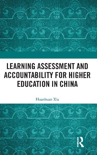 Learning Assessment and Accountability for Higher Education in China