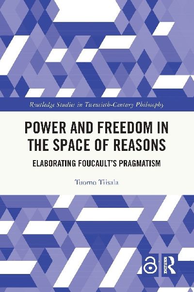 Power and Freedom in the Space of Reasons: Elaborating Foucault's Pragmatism