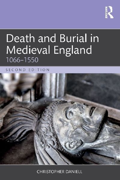 Death and Burial in Medieval England: 1066-1550