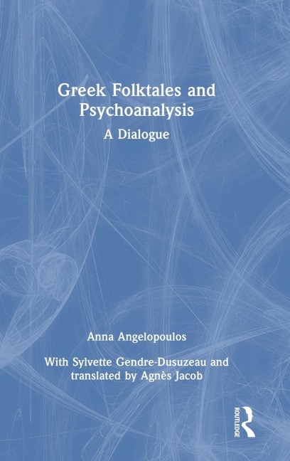 Greek Folktales and Psychoanalysis: A Dialogue