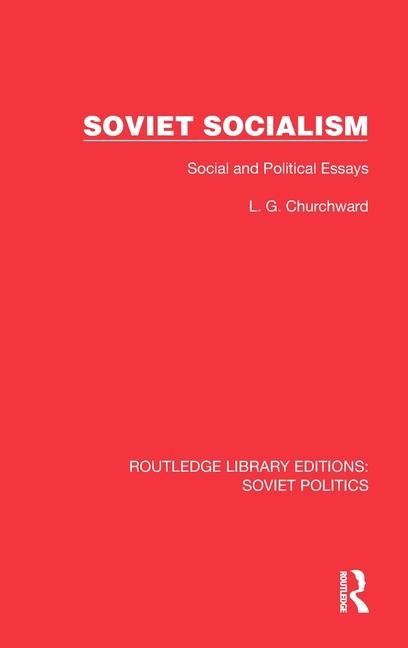 Soviet Socialism: Social and Political Essays