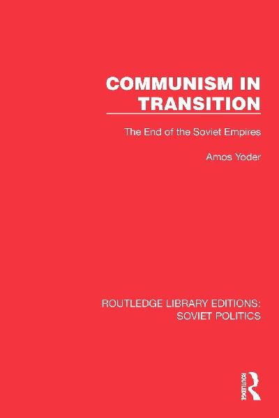 Communism in Transition: The End of the Soviet Empires