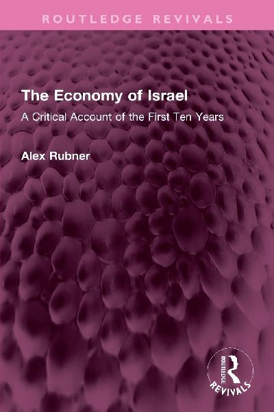 The Economy of Israel: A Critical Account of the First Ten Years