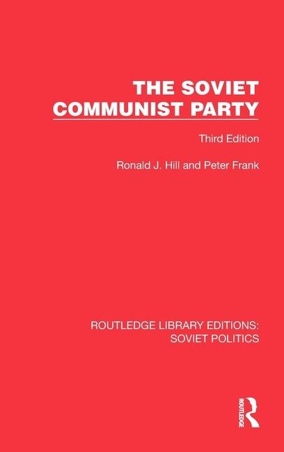 The Soviet Communist Party: Third Edition