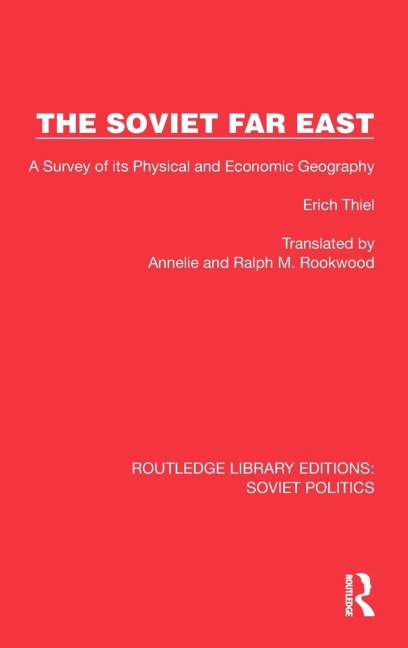 The Soviet Far East: A Survey of its Physical and Economic Geography