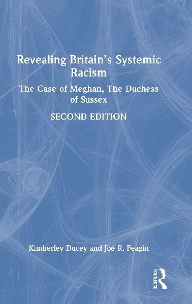 Revealing Britain's Systemic Racism: The Case of Meghan, The Duchess of Sussex
