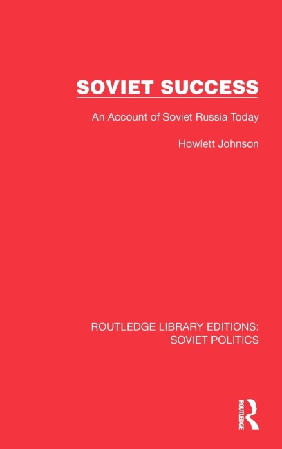 Soviet Success: An Account of Soviet Russia Today