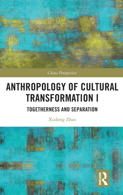 Anthropology of Cultural Transformation I: Togetherness and Separation