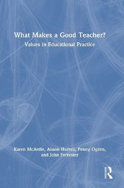 What Makes a Good Teacher?: Values in Educational Practice