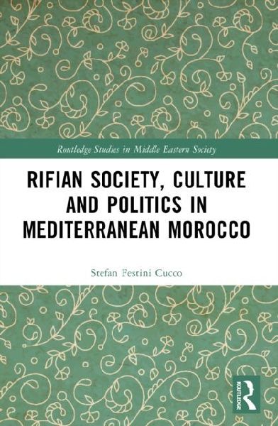 Rifian Society, Culture and Politics in Mediterranean Morocco