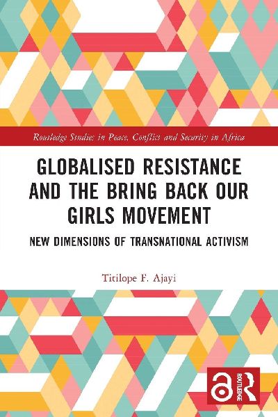 Globalised Resistance and the Bring Back Our Girls Movement: New Dimensions of Transnational Activism