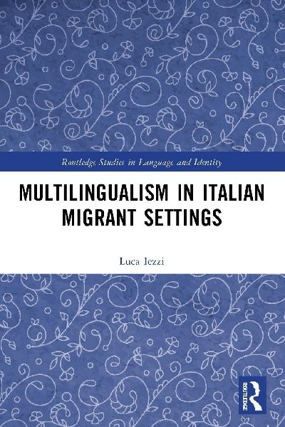 Multilingualism in Italian Migrant Settings