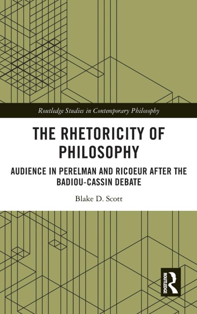 The Rhetoricity of Philosophy: Audience in Perelman and Ricoeur after the Badiou-Cassin Debate