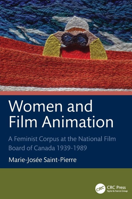 Women and Film Animation: A Feminist Corpus at the National Film Board of Canada 1939-1989