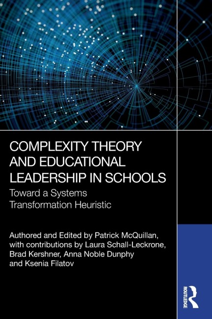 Complexity Theory and Educational Leadership in Schools: Towards a Systems Transformation Heuristic