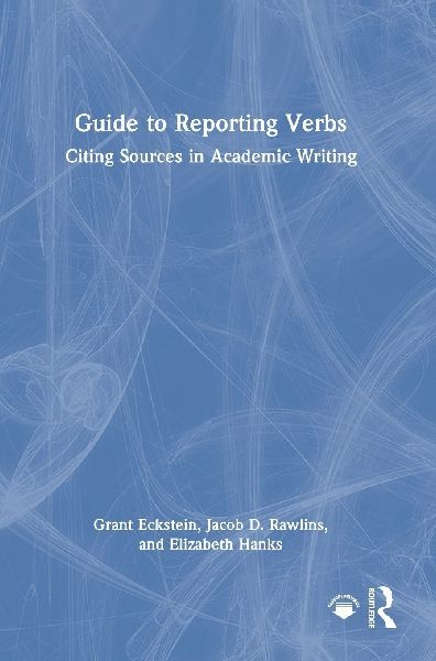 Guide to Reporting Verbs: Citing Sources in Academic Writing
