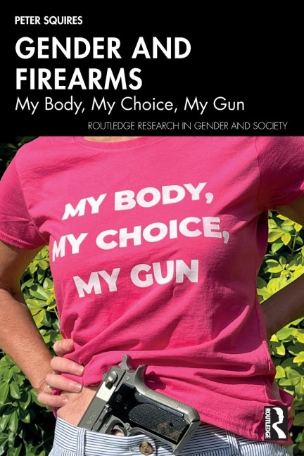 Gender and Firearms: My Body, My Choice, My Gun