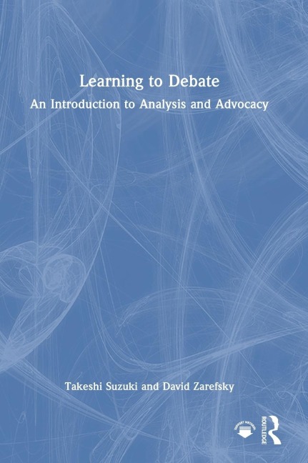 Learning to Debate: An Introduction to Analysis and Advocacy