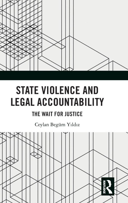 State Violence and Legal Accountability: The Wait for Justice