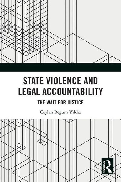State Violence and Legal Accountability: The Wait for Justice