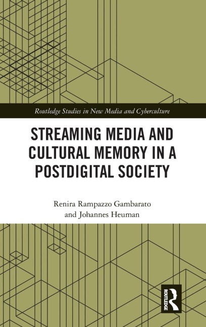 Streaming Media and Cultural Memory in a Postdigital Society