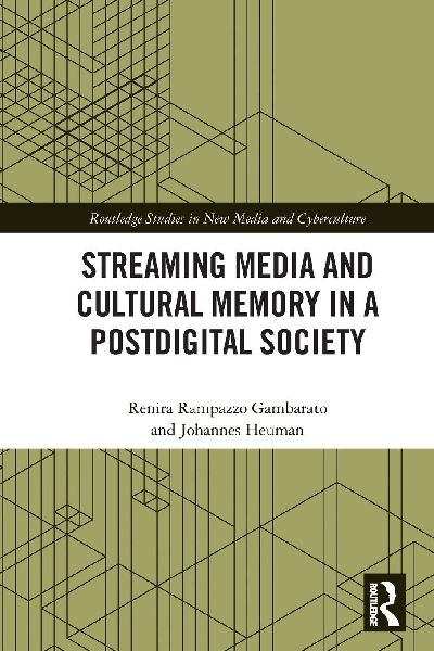 Streaming Media and Cultural Memory in a Postdigital Society