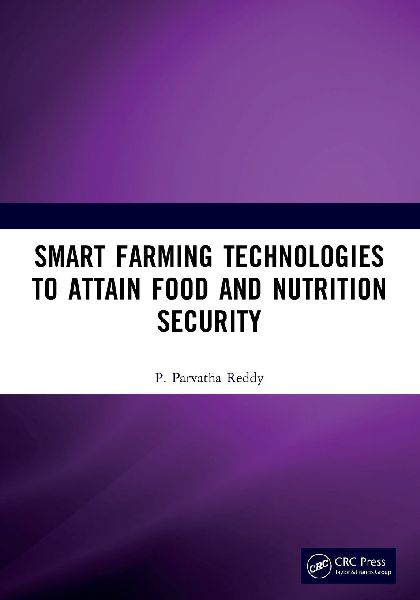 Smart Farming Technologies to Attain Food and Nutrition Security