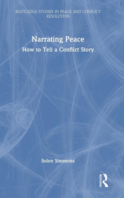 Narrating Peace: How to Tell a Conflict Story