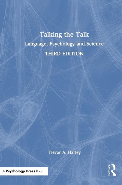Talking the Talk: Language, Psychology and Science