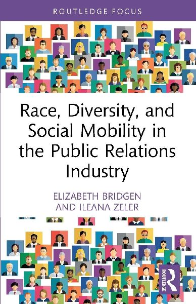 Race, Diversity, and Social Mobility in the Public Relations Industry