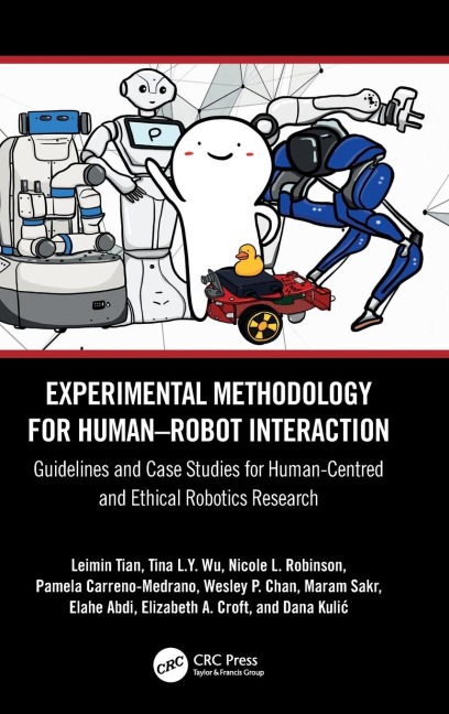 Experimental Methodology for Human-Robot Interaction: Guidelines and Case Studies for Human-Centred and Ethical Robotics Research