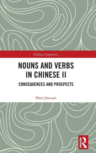Nouns and Verbs in Chinese II: Consequences and Prospects