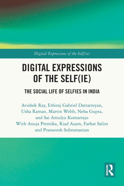 Digital Expressions of the Self(ie): The Social Life of Selfies in India