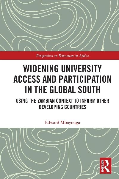 Widening University Access and Participation in the Global South: Using the Zambian Context to Inform Other Developing Countries