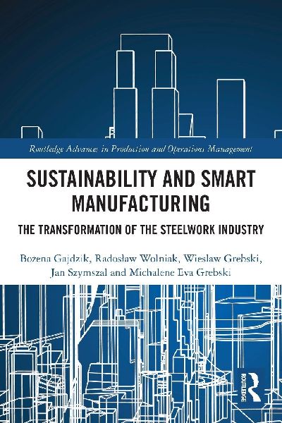 Sustainability and Smart Manufacturing: The Transformation of the Steelwork Industry