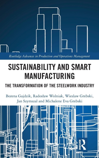 Sustainability and Smart Manufacturing: The Transformation of the Steelwork Industry