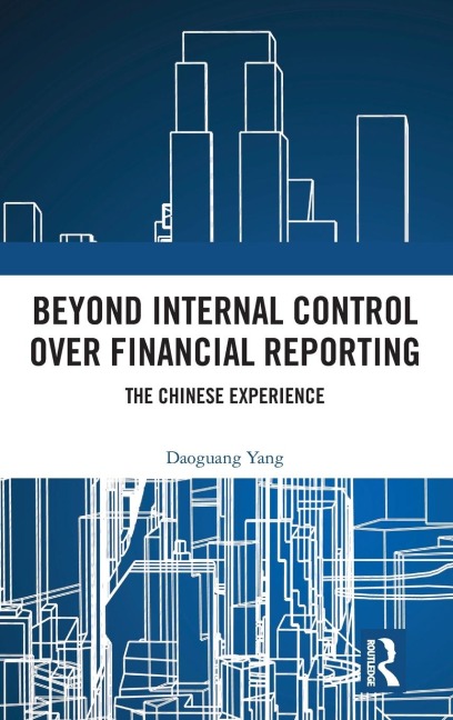 Beyond Internal Control over Financial Reporting: The Chinese Experience