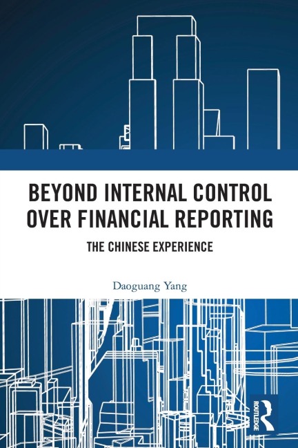 Beyond Internal Control over Financial Reporting: The Chinese Experience