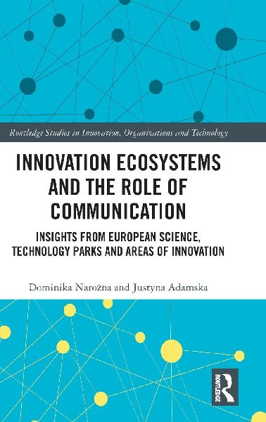 Innovation Ecosystems and the Role of Communication: Insights from European Science, Technology Parks and Areas of Innovation